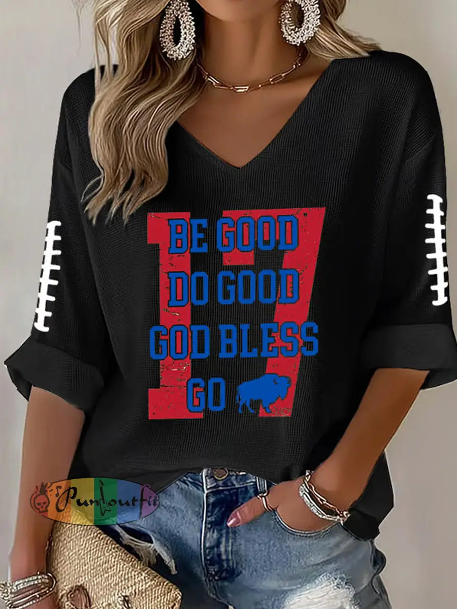 Women’s Be Good Do Good God Bless Go Buffalo Football Fans Lovers Gameday Casual Long-Sleeve V-Neck Top Black / S