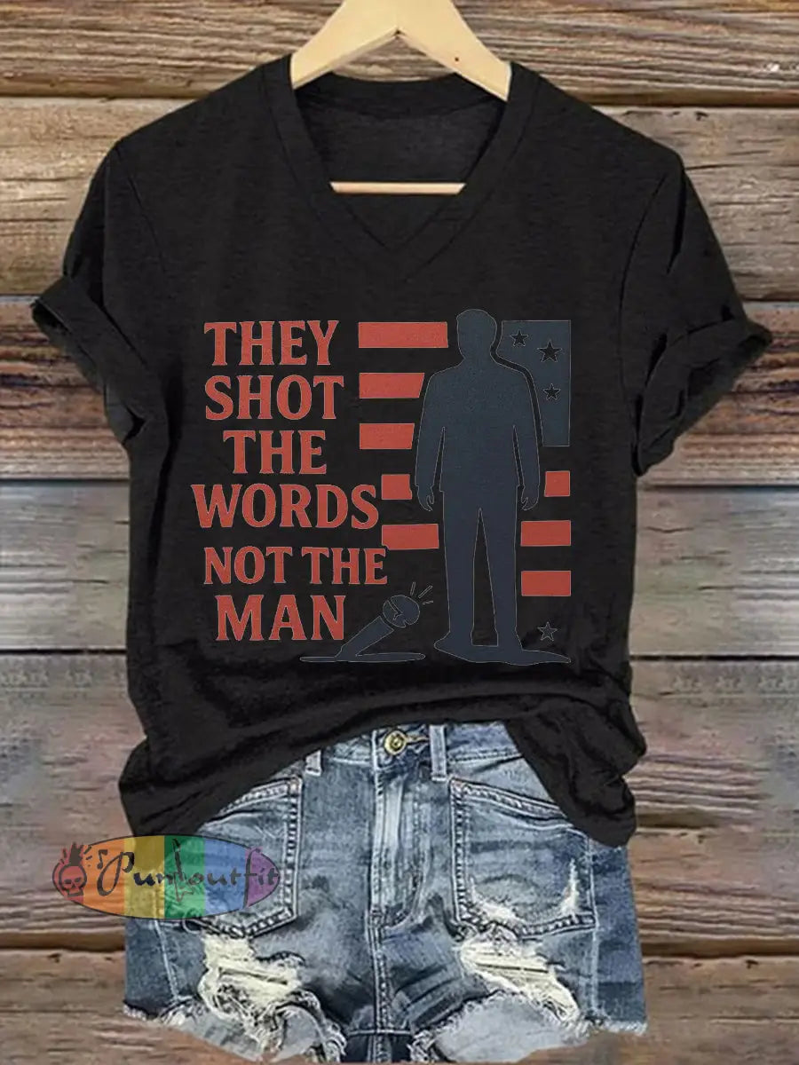 Women’s They Shot The Words Not The Man R.I.P Charlie Kirk Tee Black / S