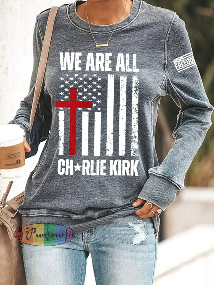 Women’s We Are All Charlie Kirk Now! R.I.P Charlie Kirkd Sweatshirt Gray / S