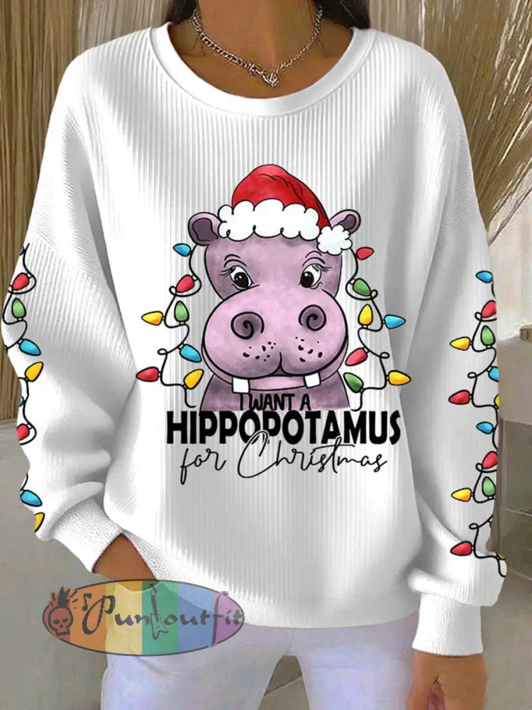 Women’s I Want A Hippopotamus For Christmas Ribbed Round-Neck Sweatshirt