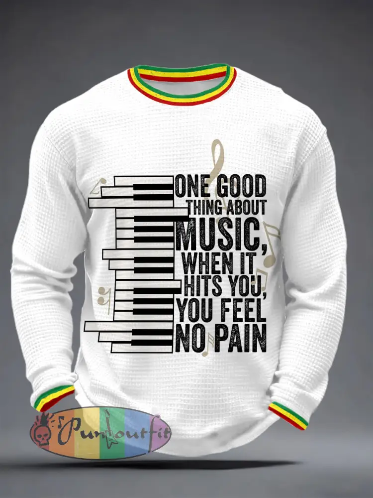 Men’s ’One good thing about music when it hits you you feel no pain’ waffle knit T-shirts