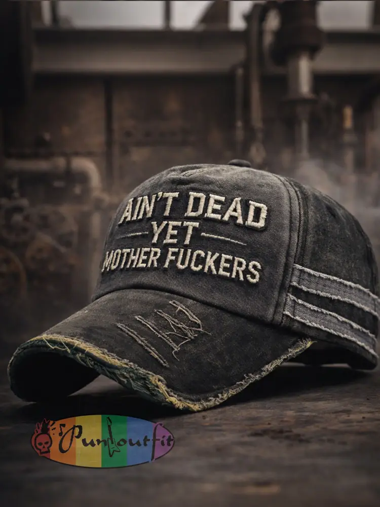 Ain’t dead yet motherfuckers Unisex hats