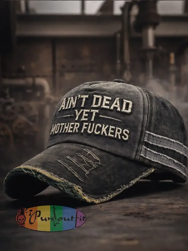 Ain’t dead yet motherfuckers Unisex hats