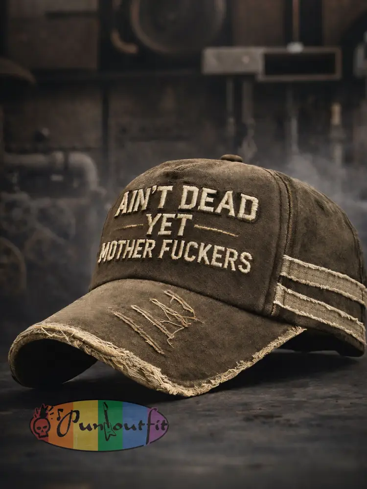 Ain’t dead yet motherfuckers Unisex hats