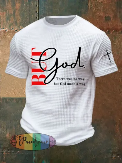 Men’s But God Waffle Print Casual T-Shirt