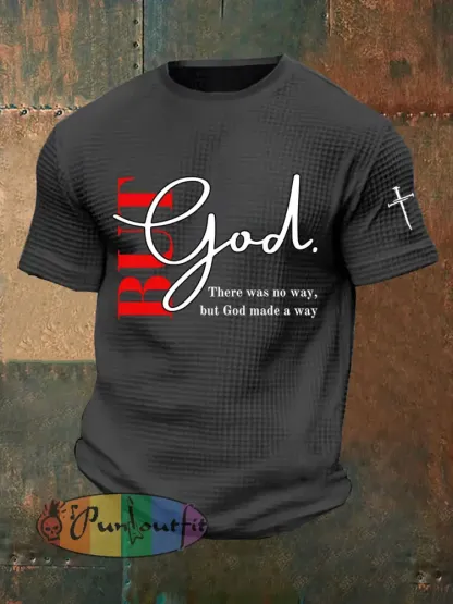 Men’s But God Waffle Print Casual T-Shirt