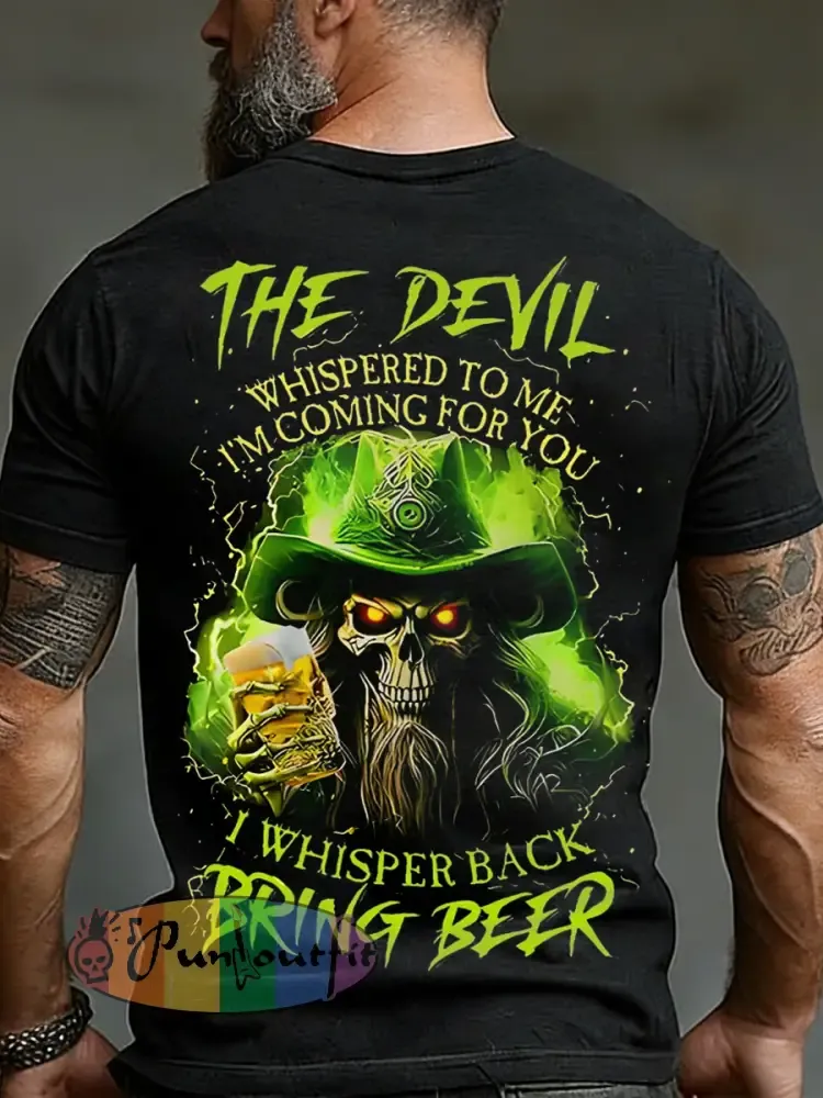 Men’s Funny St. Patrick’s Day The Devil Whispered to Me I’m Coming for You I Whisper Back Bring Beer Skull Print Casual