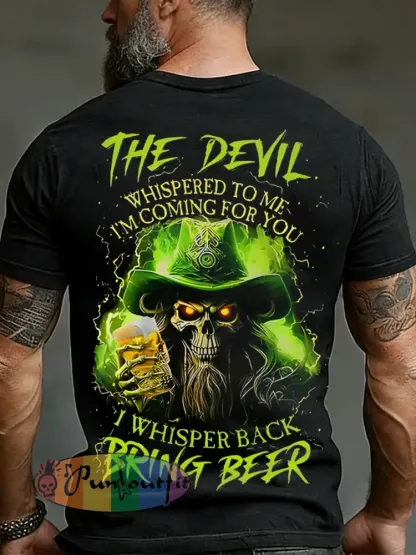 Men’s Funny St. Patrick’s Day The Devil Whispered to Me I’m Coming for You I Whisper Back Bring Beer Skull Print Casual