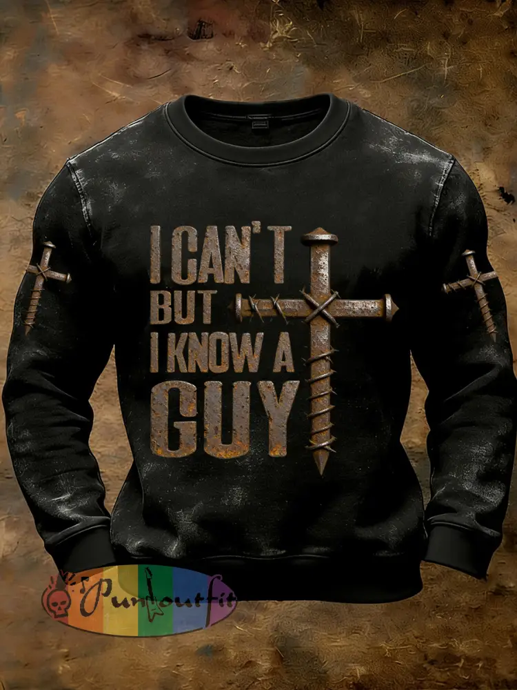 Men’s Retro I Can’t but I Know A Guy Nail Cross Print Casual Sweatshirt