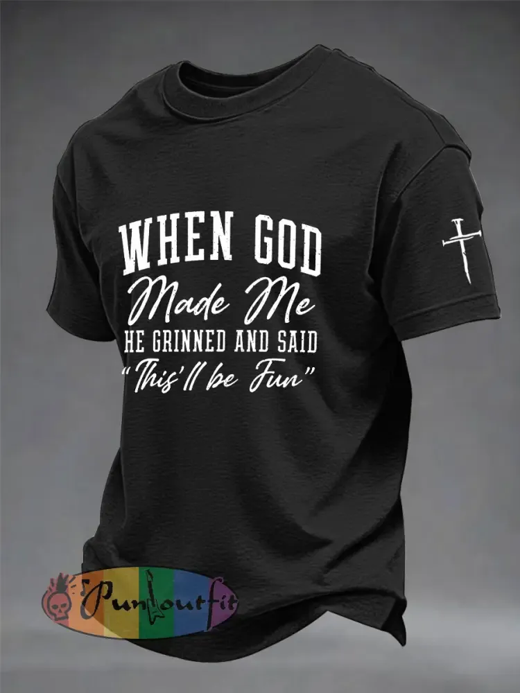 Men’s Funny Christian When God Made Me He Grinned And Said This’ll Be Fun Short Sleeve T-shirt