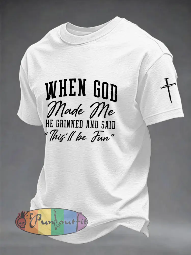 Men’s Funny Christian When God Made Me He Grinned And Said This’ll Be Fun Short Sleeve T-shirt