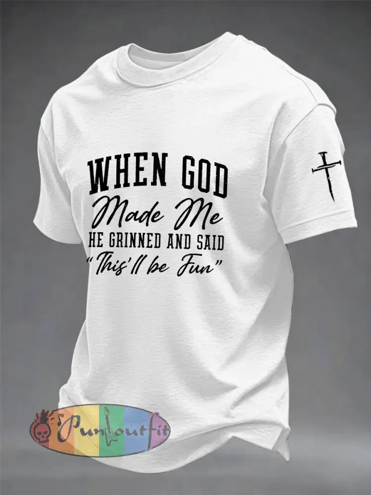Men’s Funny Christian When God Made Me He Grinned And Said This’ll Be Fun Short Sleeve T-shirt