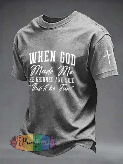 Men’s Funny Christian When God Made Me He Grinned And Said This’ll Be Fun Short Sleeve T-shirt