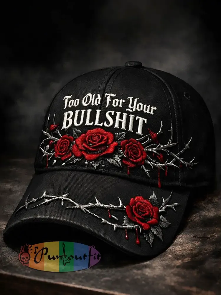 ’Too Old For Your Bullshit’ Unisex Hats - Black · ONE