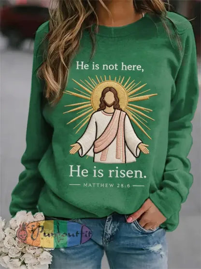 Women’s He Is Not Here He Has Risen Matthew 28:6 Easter Christian Print Casual Sweatshirt