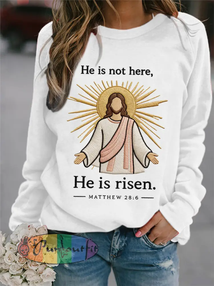 Women’s He Is Not Here He Has Risen Matthew 28:6 Easter Christian Print Casual Sweatshirt