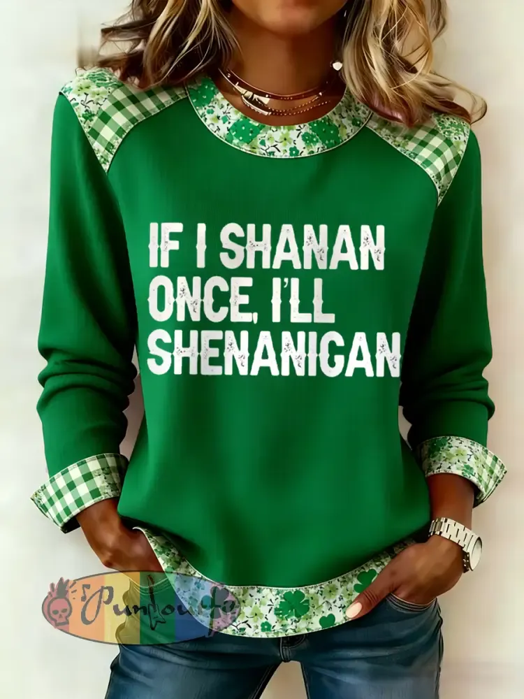 Women’s Funny St. Patrick’s Day If I Shenan Once I’ll Shananigen Print Casual Waffle Sweatshirt
