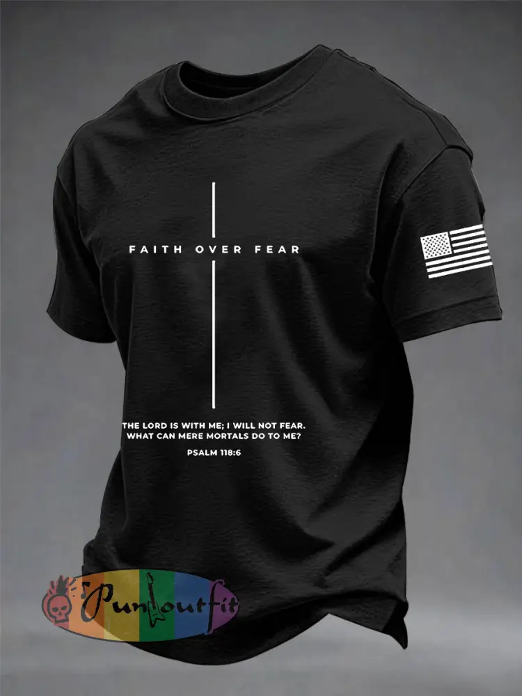 Men’s Faith Over Fear The Lord Is With Me; I Will Not Fear Short Sleeve T-shirt