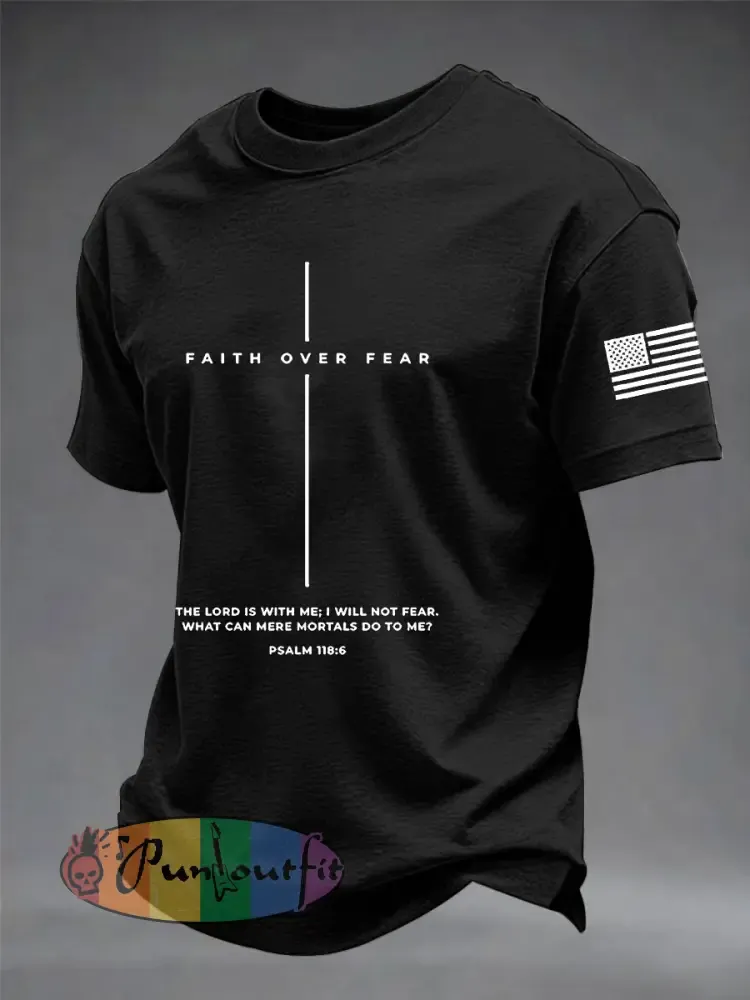 Men’s Faith Over Fear The Lord Is With Me; I Will Not Fear Short Sleeve T-shirt