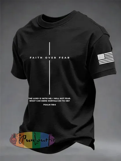 Men’s Faith Over Fear The Lord Is With Me; I Will Not Fear Short Sleeve T-shirt