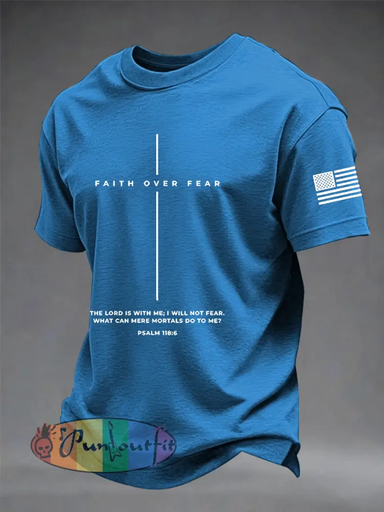 Men’s Faith Over Fear The Lord Is With Me; I Will Not Fear Short Sleeve T-shirt