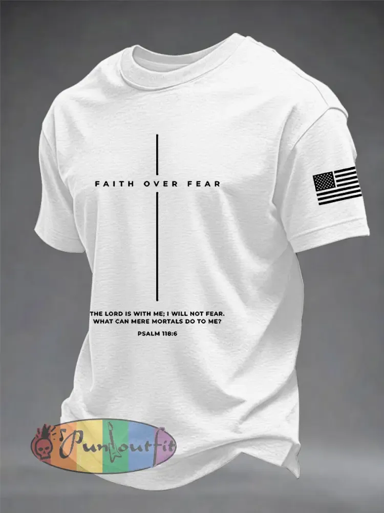 Men’s Faith Over Fear The Lord Is With Me; I Will Not Fear Short Sleeve T-shirt
