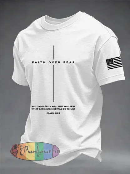 Men’s Faith Over Fear The Lord Is With Me; I Will Not Fear Short Sleeve T-shirt