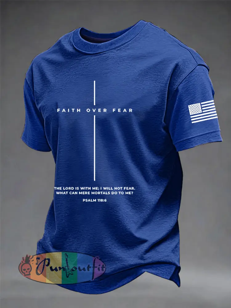 Men’s Faith Over Fear The Lord Is With Me; I Will Not Fear Short Sleeve T-shirt