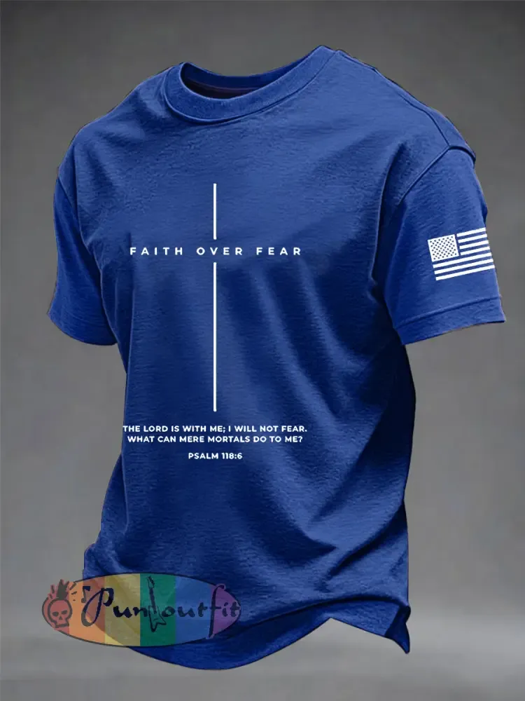 Men’s Faith Over Fear The Lord Is With Me; I Will Not Fear Short Sleeve T-shirt