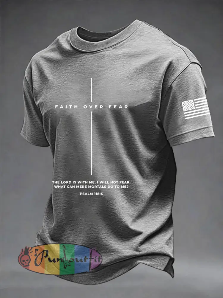 Men’s Faith Over Fear The Lord Is With Me; I Will Not Fear Short Sleeve T-shirt