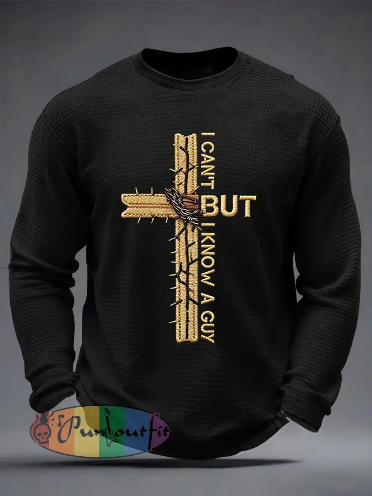 Men’s Christian I Can’t But I Know A Guy Cross Waffle Long Sleeve T-Shirt