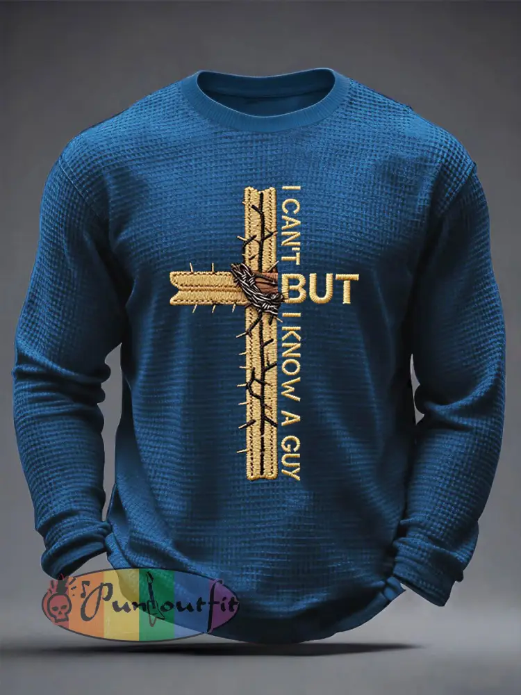 Men’s Christian I Can’t But I Know A Guy Cross Waffle Long Sleeve T-Shirt