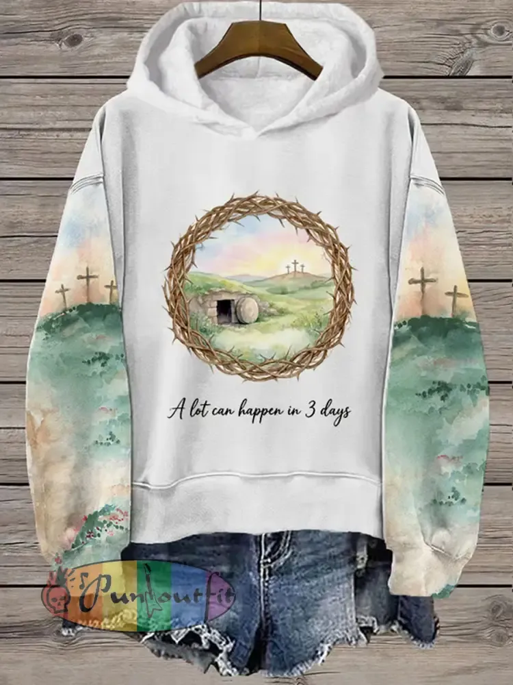 Women’s Easter Bunny A Lot Can Happen In 3 Days Printed Hoodie