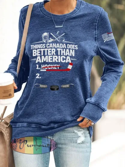 Women’s Things Canada Does Better Than America Printed Casual Sweatshirt