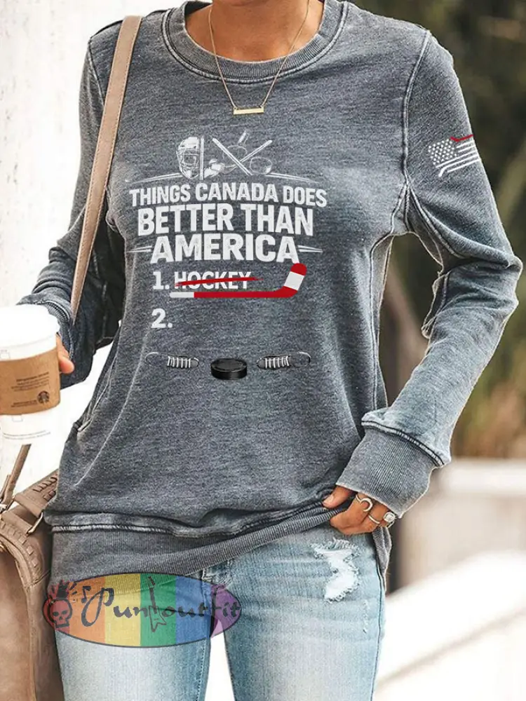 Women’s Things Canada Does Better Than America Printed Casual Sweatshirt