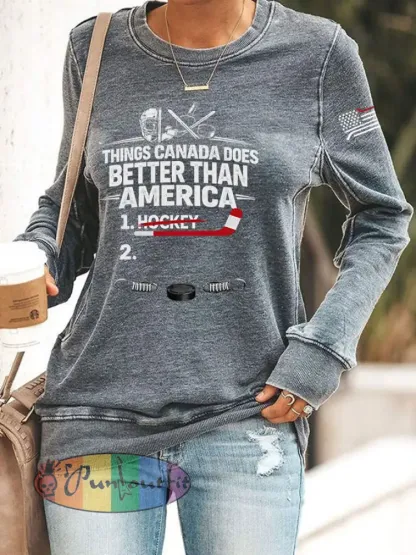 Women’s Things Canada Does Better Than America Printed Casual Sweatshirt