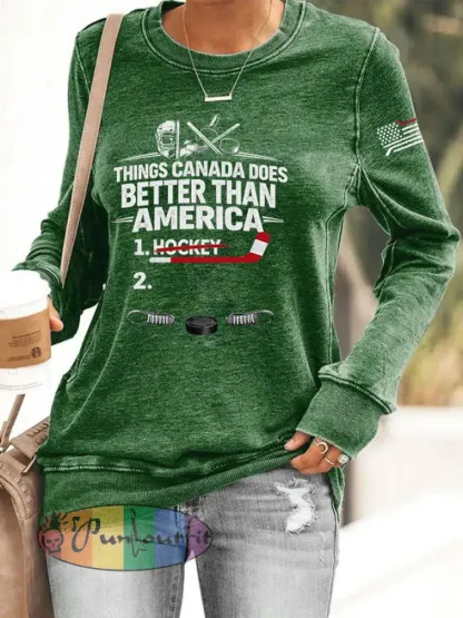 Women’s Things Canada Does Better Than America Printed Casual Sweatshirt