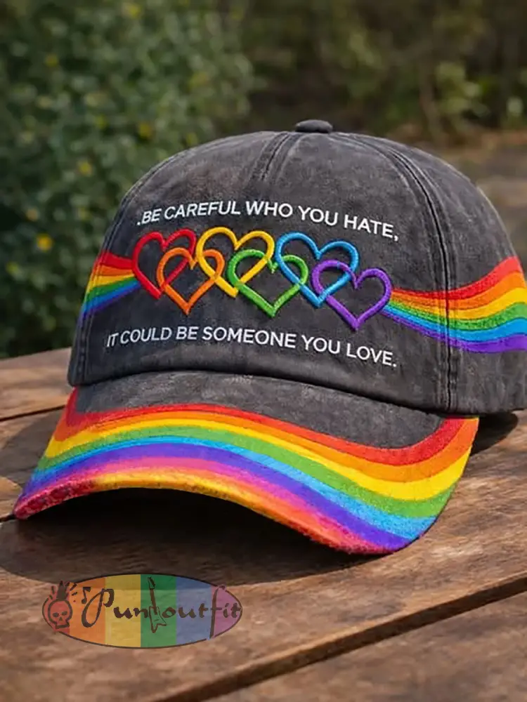 Be Careful Who You Hate It Could Be Someone You Love Printed Casual Unisex Hat - As picture · ONE