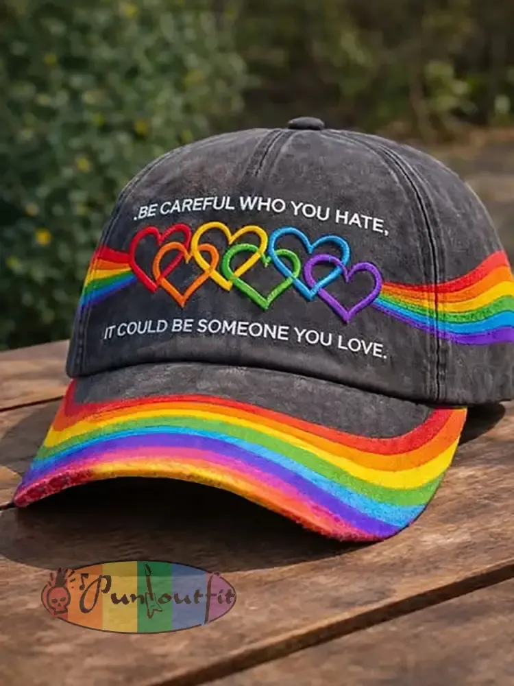 Be Careful Who You Hate It Could Be Someone You Love Printed Casual Unisex Hat - As picture · ONE