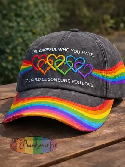 Be Careful Who You Hate It Could Be Someone You Love Printed Casual Unisex Hat - As picture · ONE
