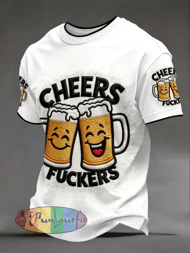 Men’s ’cheers fuckers’ T-shirts