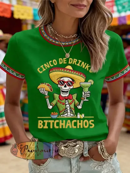 Women’s Funny Cinco De Drinko Bitchachos Skeleton Print Casual Tee