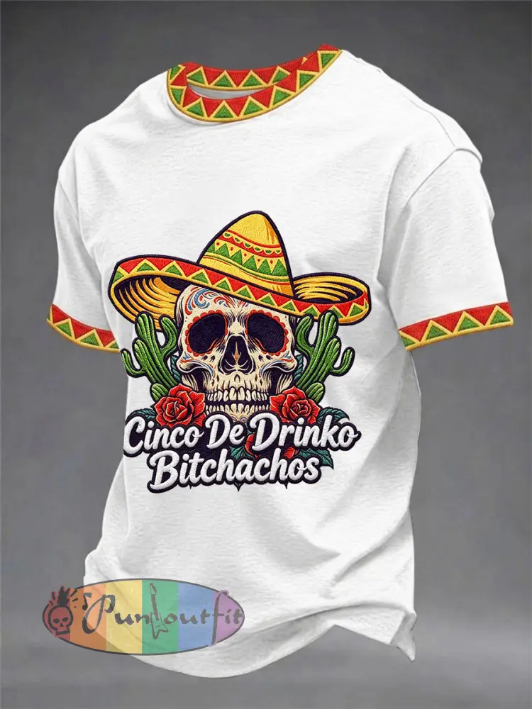 Men’s Funny Cinco De Drinko Bitchachos Skull Print Tee