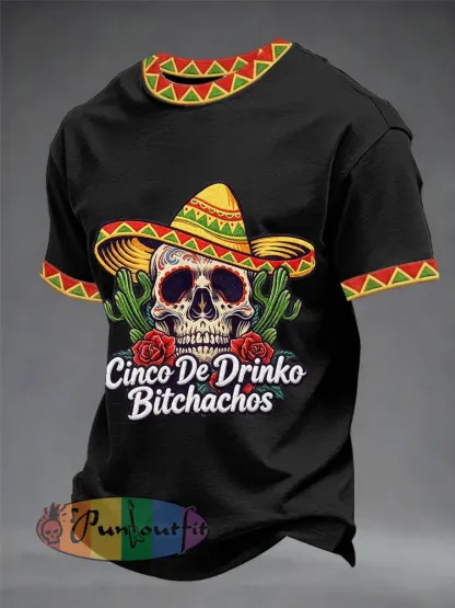 Men’s Funny Cinco De Drinko Bitchachos Skull Print Tee