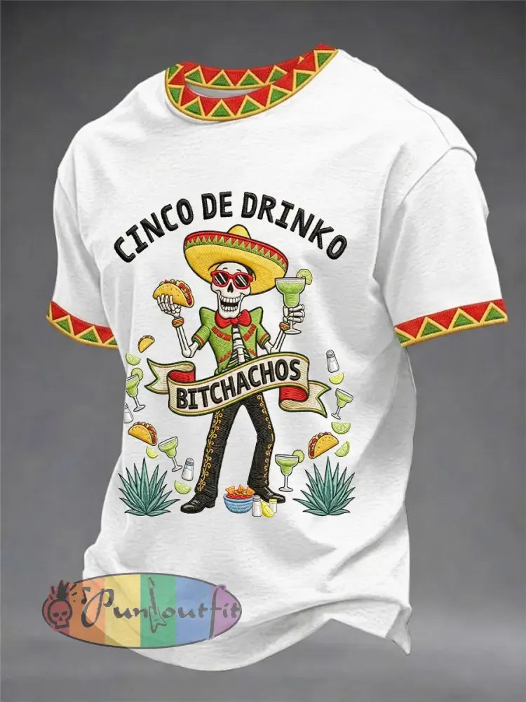 Men’s Funny Cinco De Drinko Bitchachos Skull Print Tee