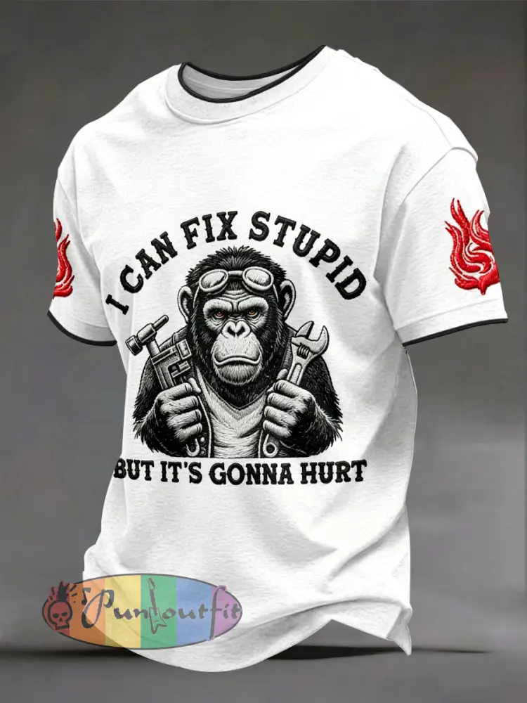 Men’s ’I Can Fix Stupid But It’s Gonna Hurt’ Monkey T-shirts