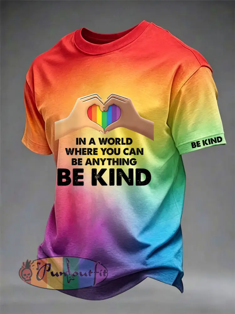 Men’s In A World Where You Can Be Anything Be Kind Print Casual Tee