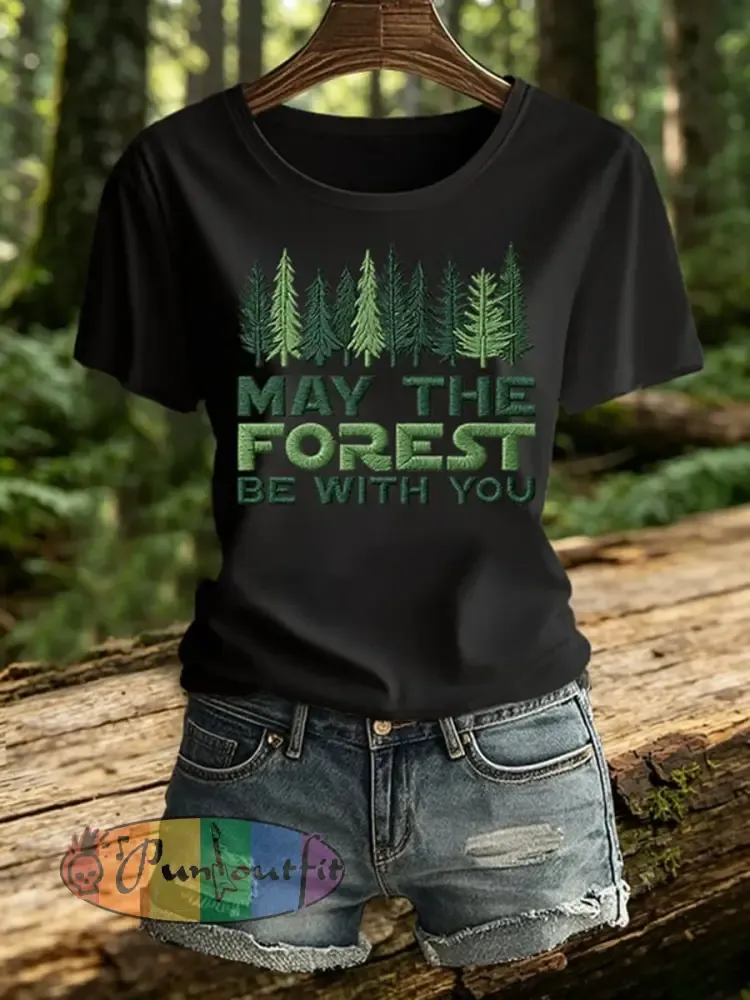 Women’s May The Forest Be With You Print T-Shirt