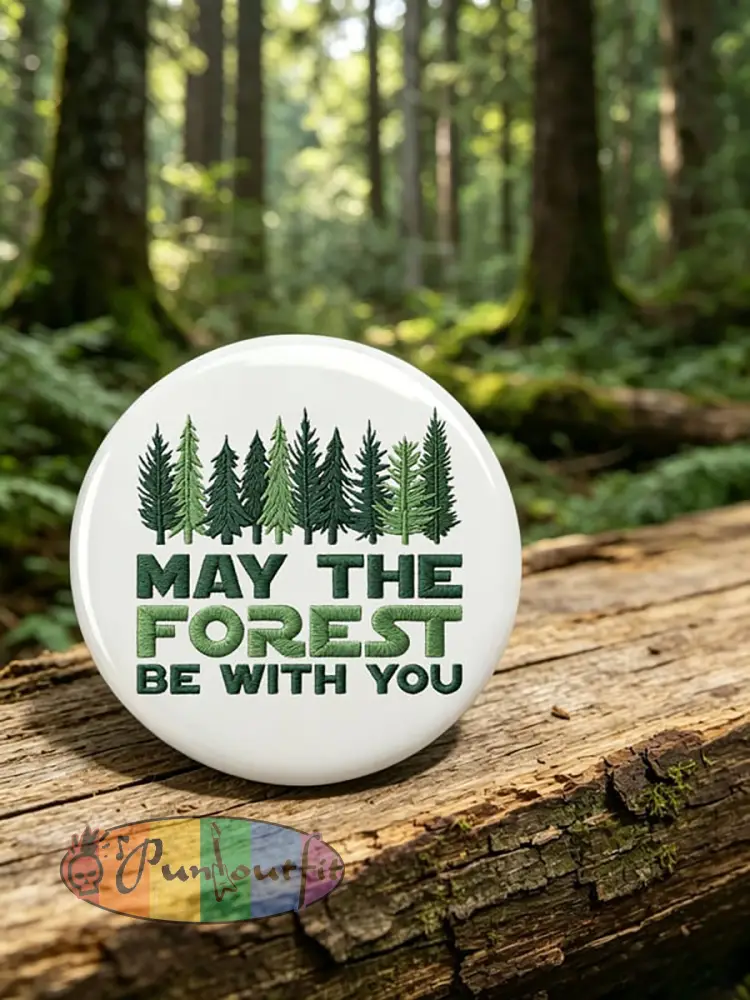Unisex May The Forest Be With You Print Brooch