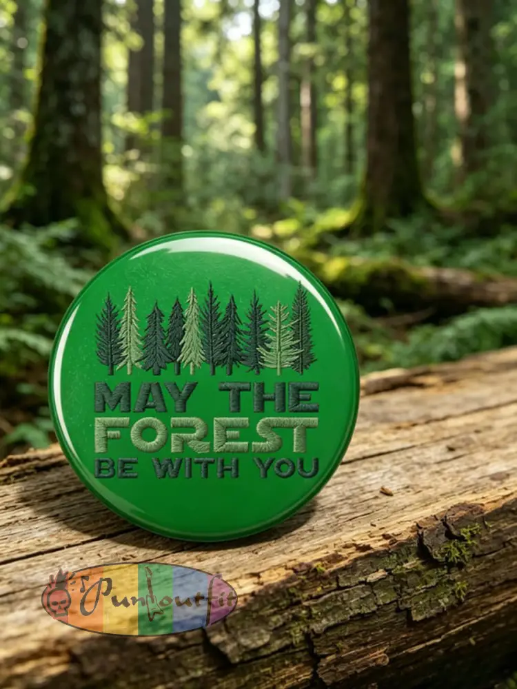 Unisex May The Forest Be With You Print Brooch